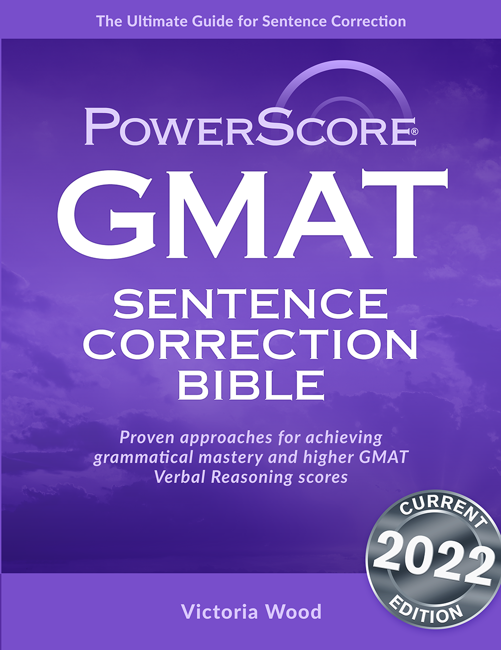 The PowerScore GMAT Sentence Correction Bible