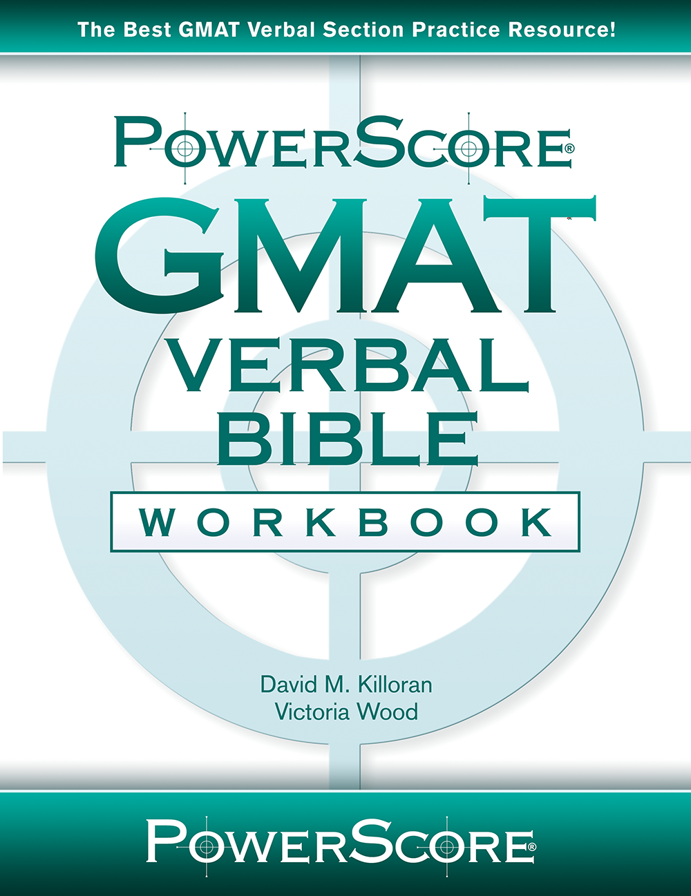 The PowerScore GMAT Verbal Bible Workbook